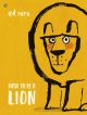 Portada HOW TO BE A LION